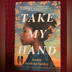 Take My Hand by Dolen Perkins-Valdez Book, Fiction, hardcover